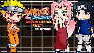 Naruto Closest Friends React to Future // Gacha Club