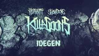 KILLAKIKITT - IDEGEN (PRODUCED BY SNOWGOONS)