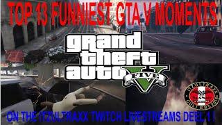 TOP 13 FUNNIEST GTA V MOMENTS ON THE ITZULTRAXX TWITCH LIVESTREAMS DEEL 1 !