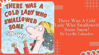  There Was A Cold Lady Who Swallowed Some Snow  Stories for Kids Read Aloud [ READ ALONG VIDEO ]