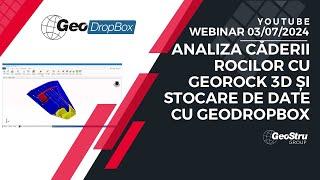 Webinar - „Analiza căderii rocilor cu GeoRock 3D și Stocare de date cu GeoDropBox ”