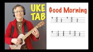  Good Mornig EASY UKULELE TAB