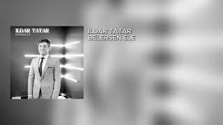 ILDAR TATAR – BELERSEN ELE