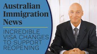 Latest Australian Immigration News! INCREDIBLE visa changes to support Australia OPENING!