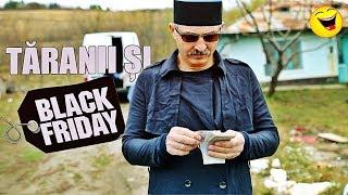 BLACK FRIDAY ÎN SAT  #3Chestii