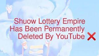 Shuow Lottery Empire Has Been Permanently Removed  #ShuowBwoy