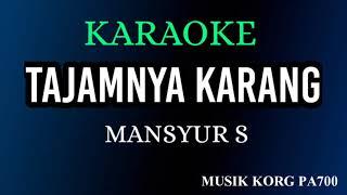 TAJAMNYA KARANG - KARAOKE DANGDUT NADA COWOK + LIRIK ( KORG PA700 )