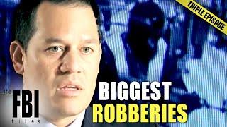 Big FBI Robbery Cases (Part 4) | TRIPLE EPISODE | The FBI Files