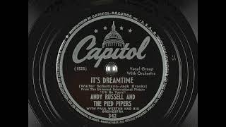 It's Dreamtime (1947) - Andy Russell and The Pied Pipers