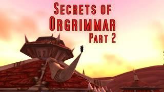 Secrets of Orgrimmar Part 2 - WoW Classic Exploration