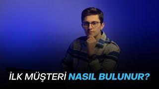 İlk Müşteri Nasıl Bulunur | Sosyal Medya Pazarlaması