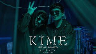 bilyanm x Serdar Saparov - Kime ( official clip )