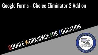 Google Forms Choice Eliminator 2 Add On