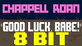 Good Luck, Babe! [8 Bit Tribute to Chappell Roan] - 8 Bit Universe