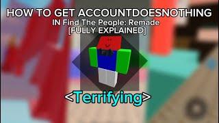 How to get AccountDoesNothing in Find the People: Remade! [FULLY EXPLAINED]