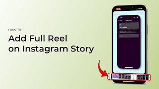 How To Add Full Reel on Instagram Story?