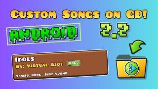 How to Add CUSTOMS SONGS on GD [NONGS] | Android | No ROOT | 2.2