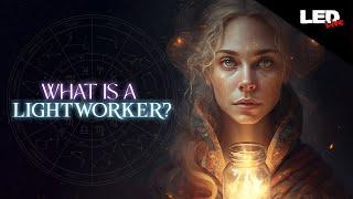 What is a Light Worker - LED Live  • EP149
