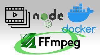 Building a Video Sharing Website (with Node.js, Docker and FFMPEG)