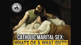 Married Catholic Sex: What's Ok & What Isn't w/ Will Knowland