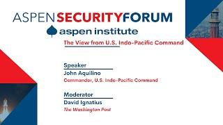 2021 Aspen Security Forum | The View from U.S. Indo-Pacific Command