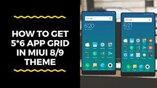 How to get 5*6 app grid in MIUI 8/9 