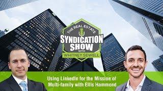 Using LinkedIn for the Mission of Multi-family with Ellis Hammond