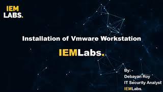 How to install VMware Workstation || Tutorial || IEMLabs