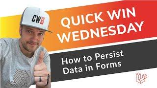 How to Persist Data in forms | Laravel  | Tutorial | How to | Quick Win Wednesday #QWW