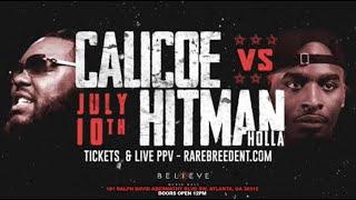 HITMAN HOLLA VS CALICOE (MAX OUT 2 JULY 10TH) - RBE