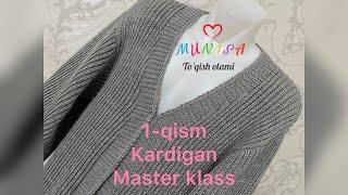 Kardigan to’liq master klass. 1-qism.Кардиган.Hirka. #crochet #örgü #toqish #вязание #masterklass