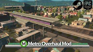 How to install metro overhaul mod for Cities:Skylines (for steam ,epic and others).