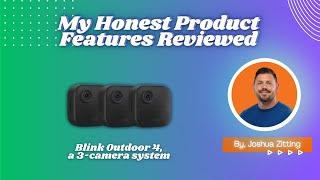 My Honest Product Features Reviewed of Blink Outdoor 4 a 3-camera system | Zitting Reviews