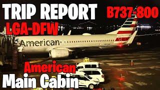 TRIP REPORT | American Airlines Boeing 737-800 | MAIN CABIN | New York (LGA) - Dallas (DFW)