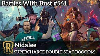 SUPERCHARGE DOUBLE STAT BOOOOOOOM - Nidalee - LoR Standard Deck - Battles with Bust #561