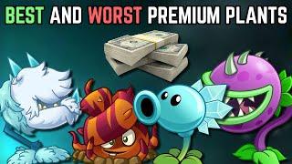 Top 5 BEST and WORST PREMIUM PLANTS! | Plants vs. Zombies 2