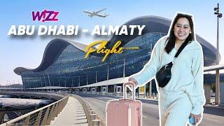 Abu Dhabi Airport to Almaty City via Wizz Air Flight - Kazakhstan Travel Vlog | 4K 60fps