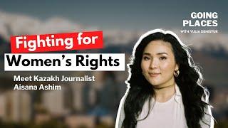 From Journalist to Activist in Kazakhstan (Aisana Ashim Interview)
