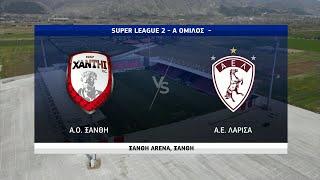 Super League 2 | Ξάνθη - ΑΕΛ | 30/03/2022 | ΕΡΤ