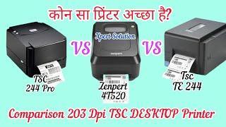 Tsc 244 Pro Vs TSC TE 244 Vs Zenpert 4T520 (203 Dpi TSC Barcode Printer Comparison)#tsc244provste244