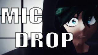 [MMD ヒロアカ BNHA] MIC DROP (FULL VERSION)