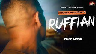 Ruffian (Full Video) | Dhanda Nyoliwala | New Haryanvi Songs Haryanavi 2021 | New Rap Song 2021