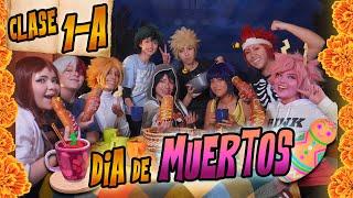 Sero y la CLASE A celebran el Dia de los Muertos ️ - 【BNHA/ COSPLAY】