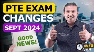 PTE Exam Changes - GOOD NEWS | Updates in Sept 2024 | Edutrainex PTE