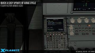 Quick and Easy Way to Update the AIRAC Cycle for FlightFactor Airbus A320 Ultimate in X-Plane 12