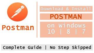 How to download and install postman in windows 10, 8, 7.