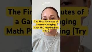 The First 5 Minutes of a Game-Changing Math PLC Meeting (Try This!)