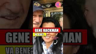 IL COLPO DI SCENA NELL'EREDITÀ DI GENE HACKMAN E BETSY ARAKAWA