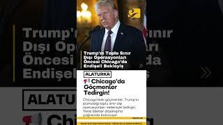 Trump'ın Toplu Sınır Dışı Operasyonları Öncesi Chicago’da Endişeli Bekleyiş