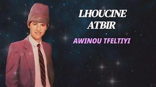 Lhoucine Atbir - Awinou Tfeltiyi - Official Audio